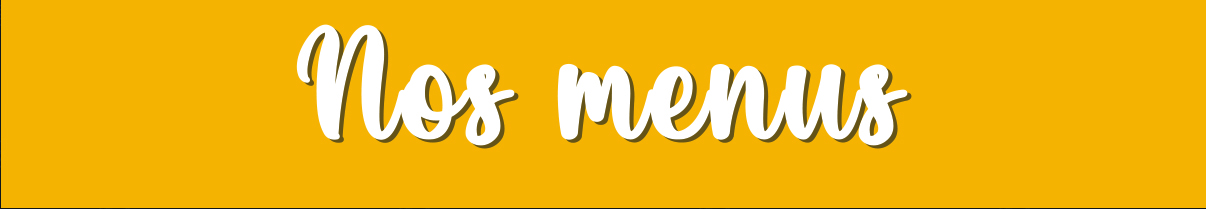 Nos menus